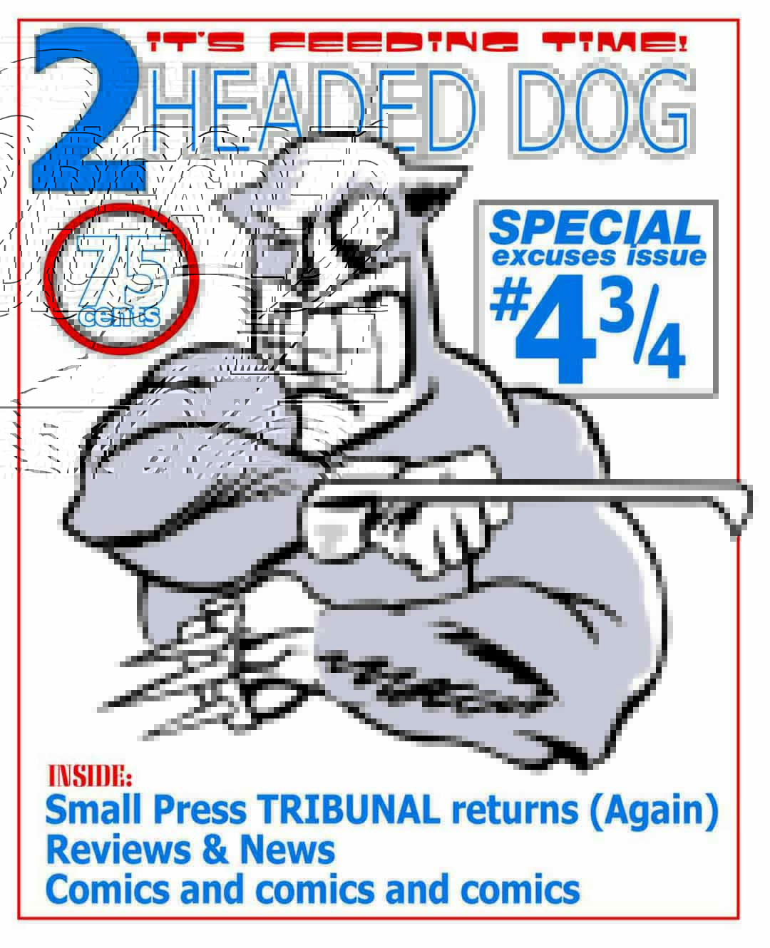 Two Headed Dog Three and Three Quarters